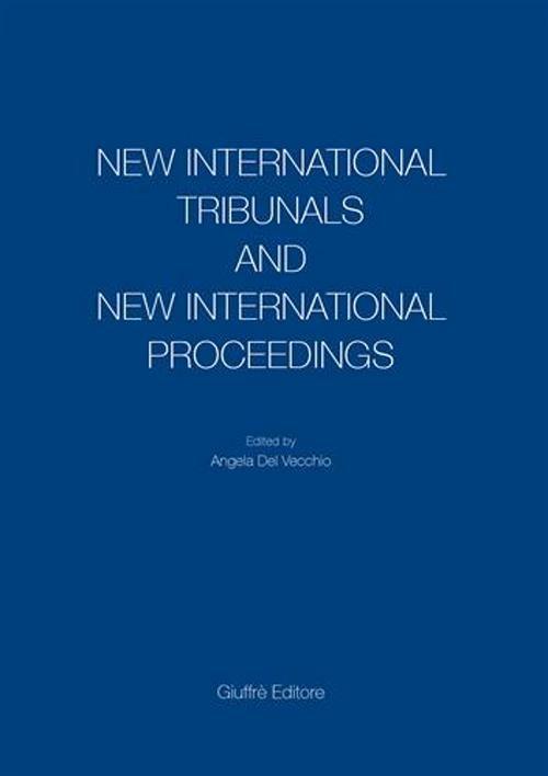 New International Tribunals and New International Proceedings - Del Vecchio - copertina