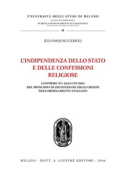 L' indipendenza dello Stato e delle confessioni religiose - Jlia Pasquali Cerioli - copertina