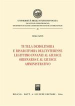 Tutela demolitoria e risarcitoria dell'interesse legittimo innanzi al giudice ordinario e al giudice amminitrativo