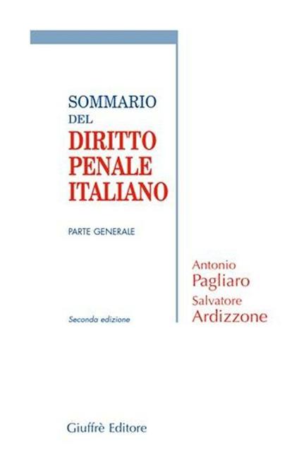 Sommario del diritto penale italiano. Parte generale - Antonio Pagliaro - copertina
