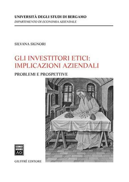 Gli investitori etici: implicazioni aziendali - Silvana Signori - copertina