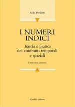 I numeri indici. Teoria e pratica dei confronti temporali e spaziali