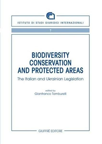 Biodiversity conservation and protected areas. The italian and ukrainian legislation - copertina
