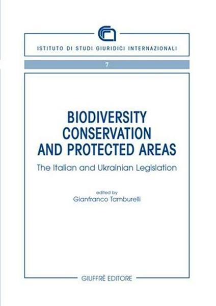 Biodiversity conservation and protected areas. The italian and ukrainian legislation - copertina