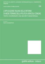 L' applicazione italiana della riforma di medio termine della politica agricola comune. Testo coordinato dei decreti ministeriali