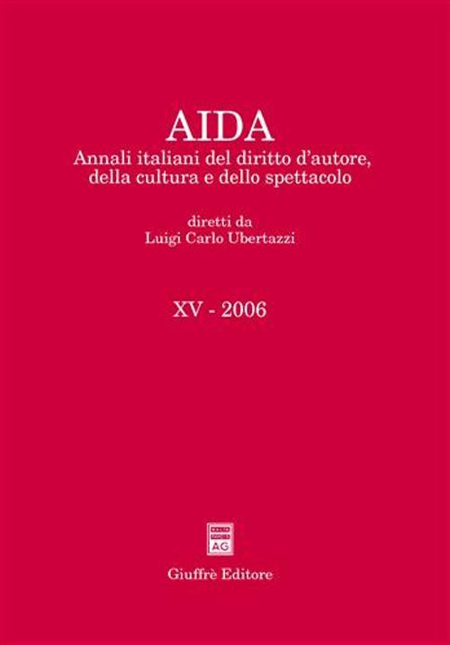 Aida. Annali italiani del diritto d'autore, della cultura e dello spettacolo (2006) - copertina