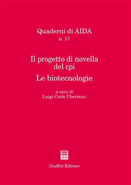 Il progetto di novella del Cpi. Le biotecnologie. Atti del Convegno Aippi (Milano, 17 febbraio 2006) - copertina