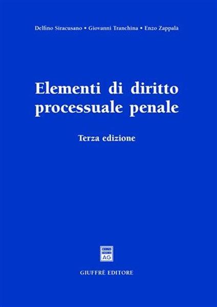 Elementi di diritto processuale penale - Delfino Siracusano,Giovanni Tranchina,Enzo Zappalà - copertina