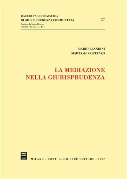 La mediazione nella giurisprudenza - Mario Blandini,Marta De' Costanzo - copertina