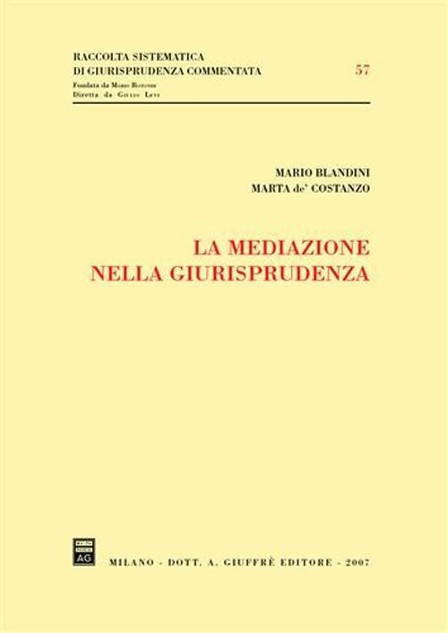La mediazione nella giurisprudenza - Mario Blandini,Marta De' Costanzo - copertina