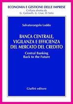 Banca centrale, vigilanza e efficienza del mercato del credito