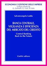 Banca centrale, vigilanza e efficienza del mercato del credito