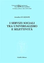 I servizi sociali tra universalismo e selettività