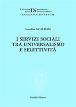 I servizi sociali tra universalismo e selettività