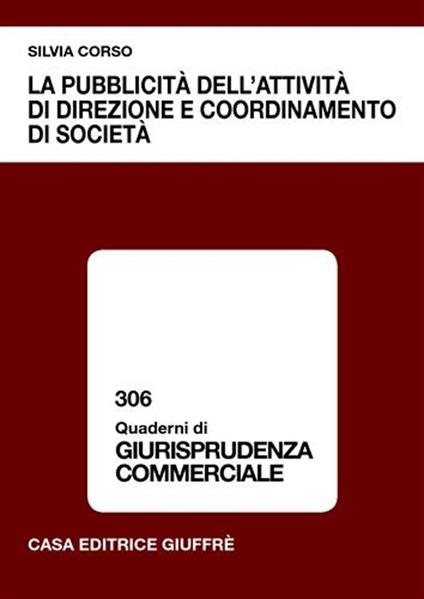 La pubblicità dell'attività di direzione e coordinamento di società - Silvia Corso - copertina