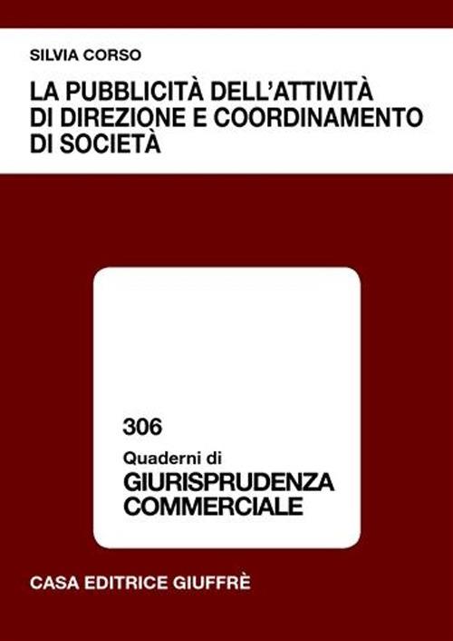 La pubblicità dell'attività di direzione e coordinamento di società - Silvia Corso - copertina
