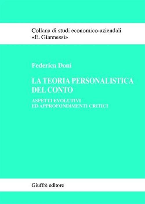 La teoria personalistica del conto. Aspetti evolutivi ed approfondimenti critici - Federica Doni - copertina