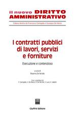I contratti pubblici di lavori, servizi e forniture. Vol. 3: Esecuzione e contenzioso.