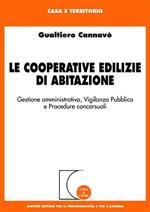 Le cooperative edilizie di abitazione. Gestione amministrativa, vigilanza pubblica e procedure concorsuali