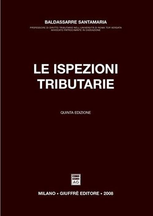 Le ispezioni tributarie - Baldassarre Santamaria - copertina