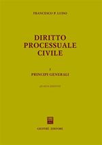 Diritto processuale civile. Vol. 1: Principi generali.