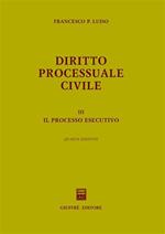 Diritto processuale civile. Vol. 3: processo esecutivo, Il.