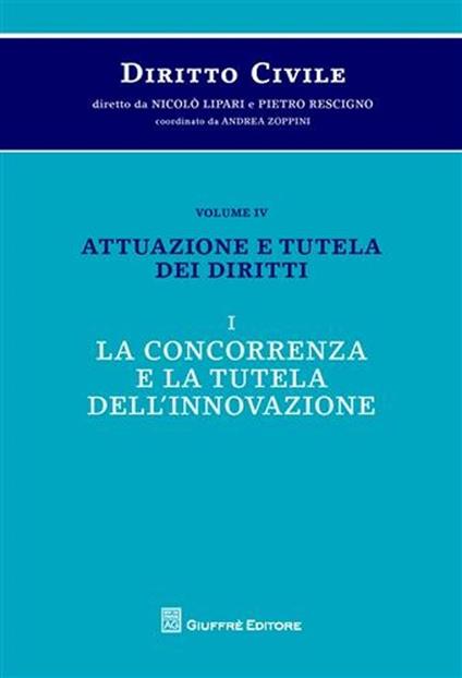 Diritto civile. Vol. 4\1: Attuazione e tutela dei diritti. La concorrenza e la tutela dell'innovazione. - copertina