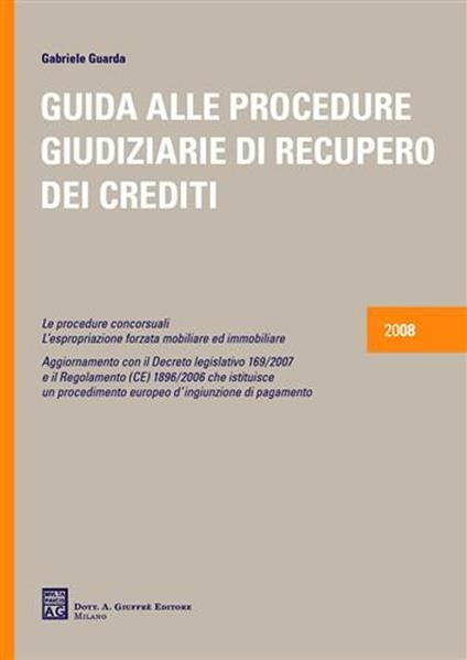 Guida alle procedure giudiziarie di recupero dei crediti - Gabriele Guarda - copertina