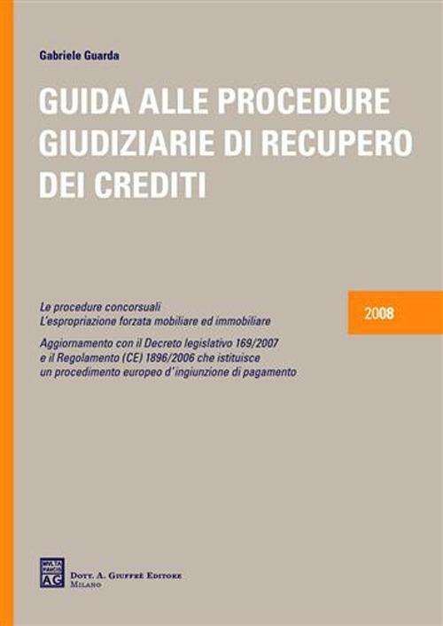Guida alle procedure giudiziarie di recupero dei crediti - Gabriele Guarda - copertina