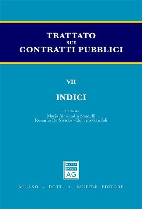 Trattato sui contratti pubblici. Vol. 7: Indici. - copertina