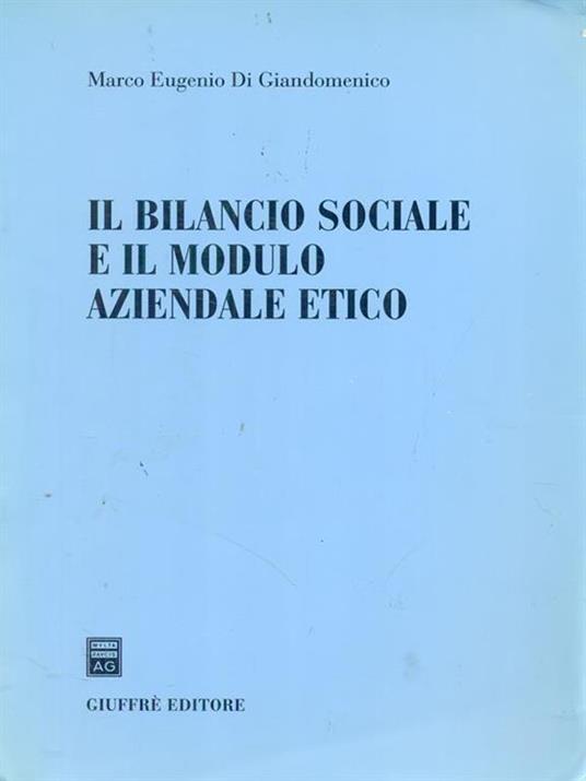 Il bilancio sociale e il modulo aziendale etico - Marco Eugenio Di Giandomenico - 2