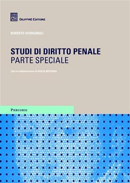 Studi di diritto penale. Parte speciale - Roberto Giovagnoli - copertina