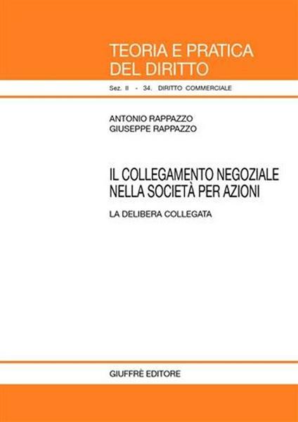 Il collegamento negoziale nella società per azioni - Antonio Rappazzo,Giuseppe Rappazzo - copertina