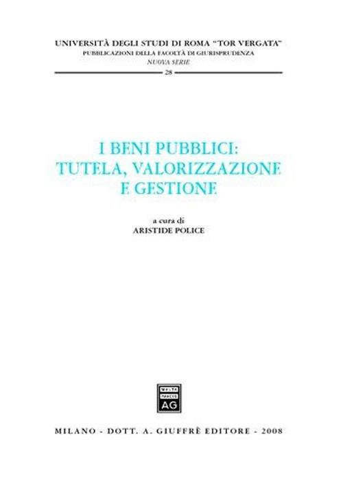 I beni pubblici. Tutela, valorizzazione e gestione - copertina