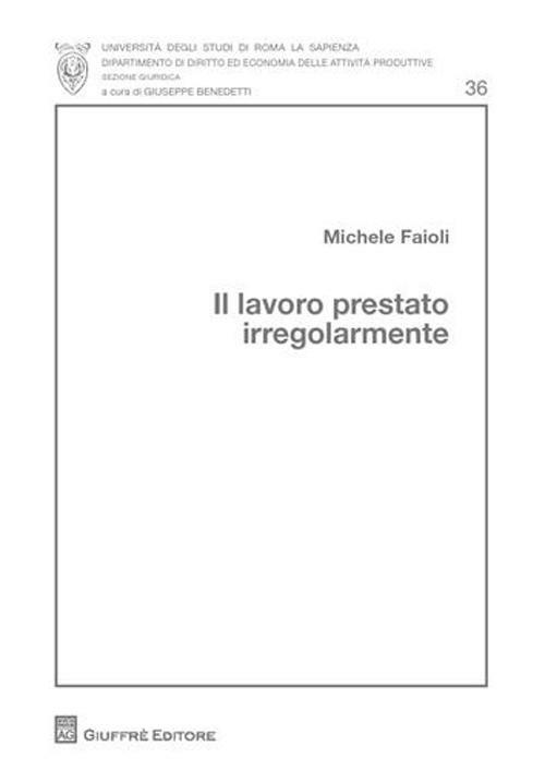 Il lavoro prestato irregolarmente - Michele Faioli - copertina