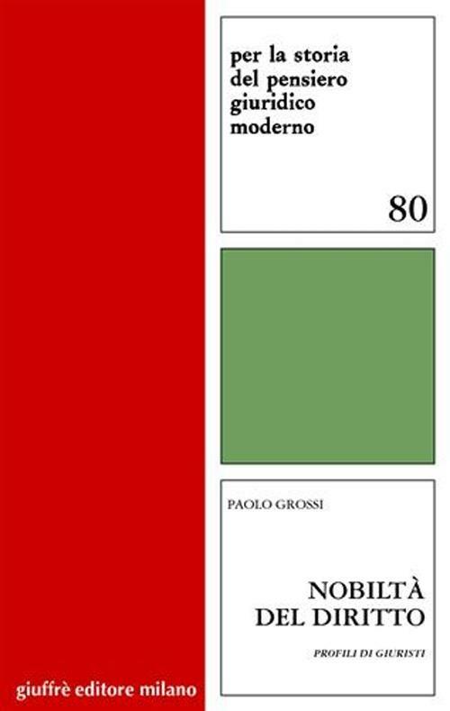 Nobiltà del diritto. Profili dei giuristi - Paolo Grossi - copertina