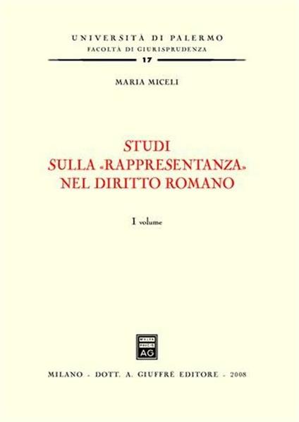 Studi sulla «rappresentanza» nel diritto romano - Maria Micelli - copertina