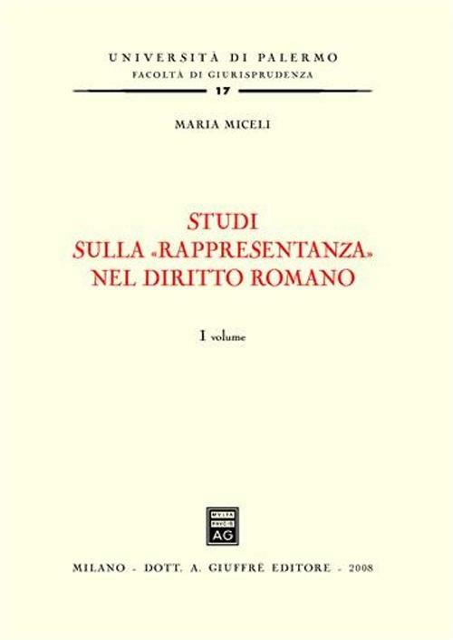 Studi sulla «rappresentanza» nel diritto romano - Maria Micelli - copertina