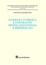 Evidenza pubblica e contratto. Profili sostanziali e processuali
