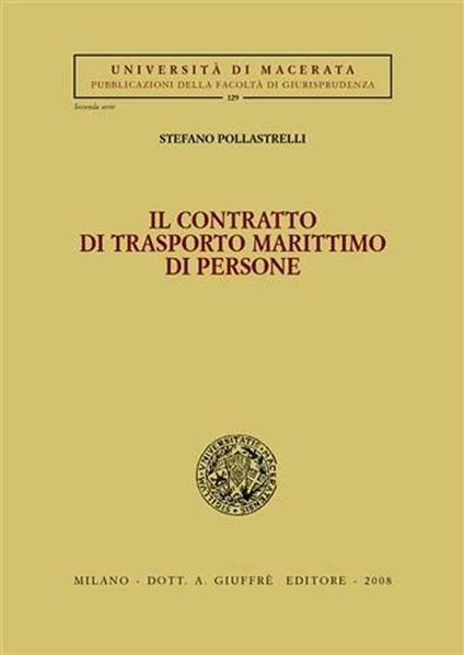 Il contratto di trasporto marittimo di persone - Stefano Pollastrelli - copertina