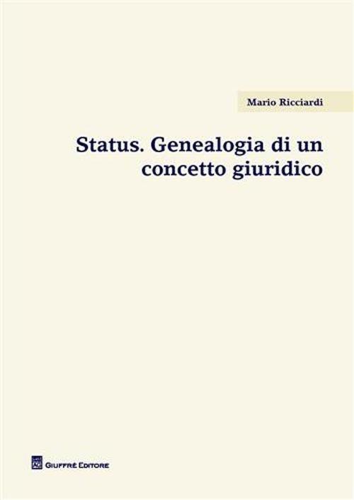 Status. Genealogia di un concetto giuridico - Mario Ricciardi - copertina