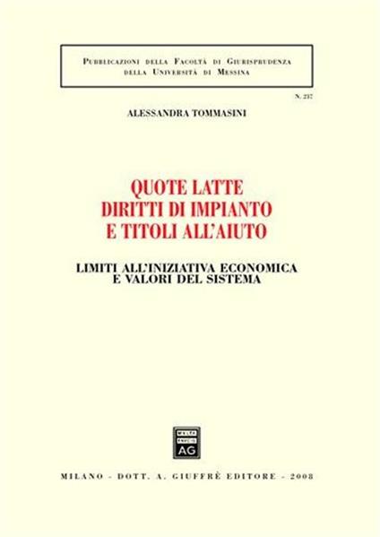 Quote latte diritti di impianto e titoli all'aiuto - Alessandra Tommasini - copertina