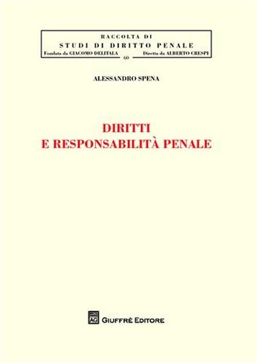 Diritti e responsabilità penale - Alessandro Spena - copertina