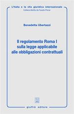Il regolamento Roma I sulla legge applicaile alle obbligazione contrattuali