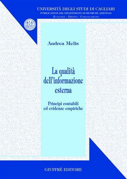 La qualità dell'informazione esterna. Principi contabili ed evidenze empiriche - Andrea Melis - copertina