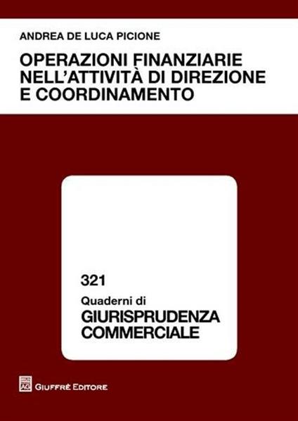 Operazioni finanziarie nell'attività di direzione e coordinamento - Andrea De Luca Picione - copertina