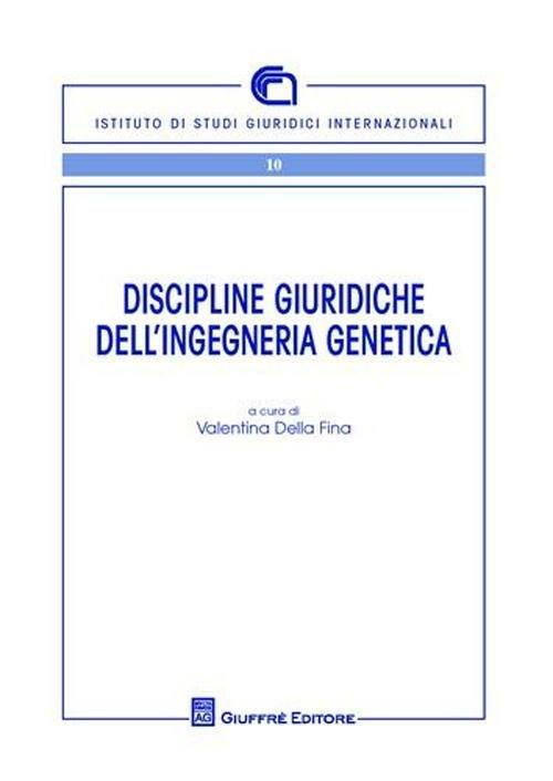 Discipline giuridiche dell'ingegneria genetica - copertina