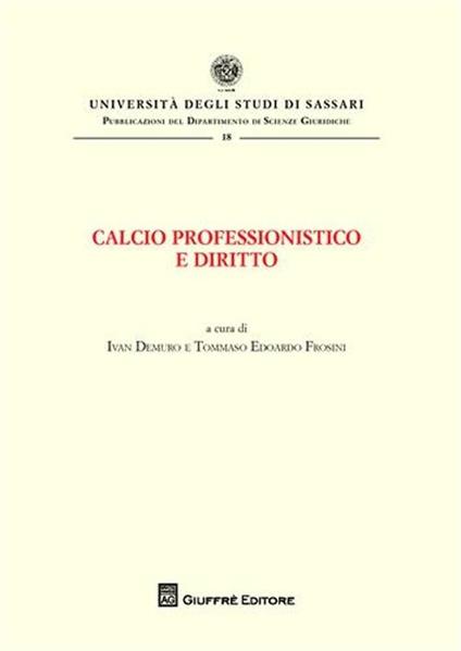 Calcio professionistico e diritto. Atti del Convegno (Olbia, 7-9 giugno 2007) - copertina