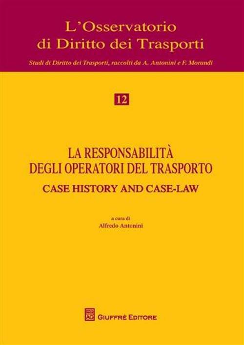 La responsabilità degli operatori del trasporto. Atti del Convegno (Genova, 12 maggio 2008) - copertina