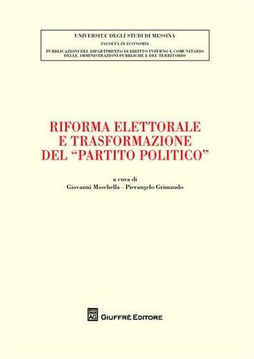 Riforma elettorale e trasformazione del «partito politico» - copertina